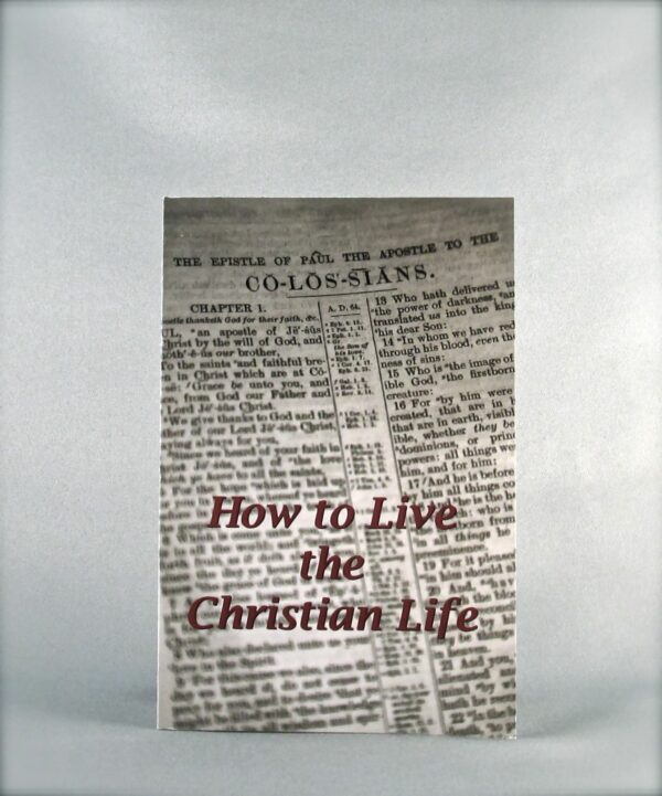 How to Live the Christian Life