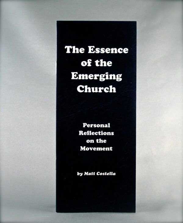The Essence of the Emerging Church