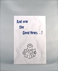 And Now the Good News...!