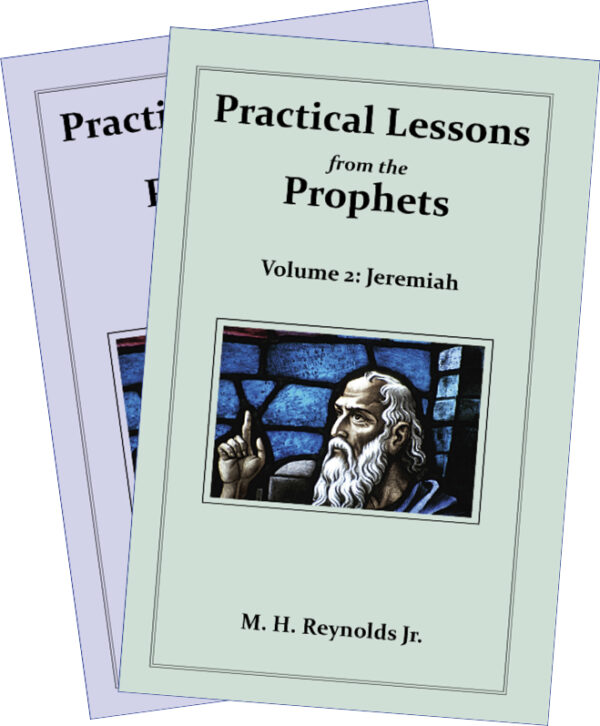 Practical Lessons from the Prophets Volumes 1 & 2: Isaiah and Jeremiah